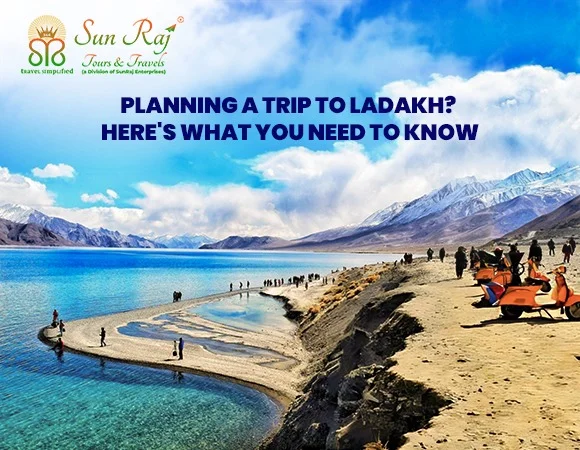 Planning a Trip to Ladakh? Here’s What You Need To Know
