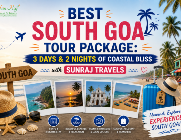 Best South Goa Tour Package: 3 Days & 2 Nights of Coastal Bliss with SunRaj Travels