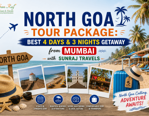 North Goa Tour Package: Best 4 Days & 3 Nights Getaway from Mumbai with SunRaj Travels