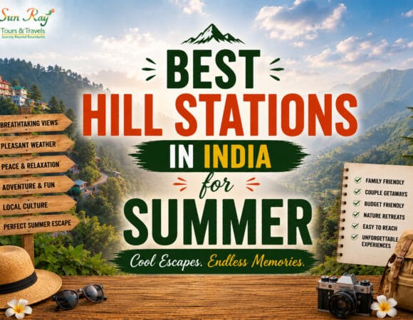 Best Hill Stations in India for Summer: Top 15 Picks