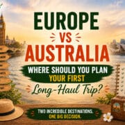 Europe vs Australia: Where Should You Plan Your First Long-Haul Trip?
