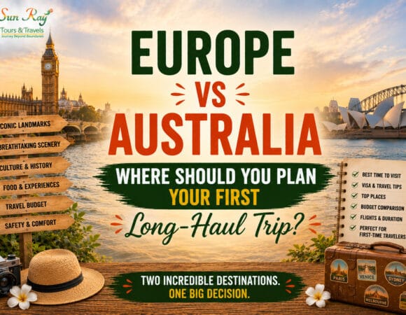 Europe vs Australia: Where Should You Plan Your First Long-Haul Trip?