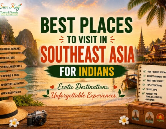 Best Places to Visit in Southeast Asia for Indians
