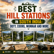 Best Hill Stations in South India 2026: Ooty, Coorg, Munnar and More